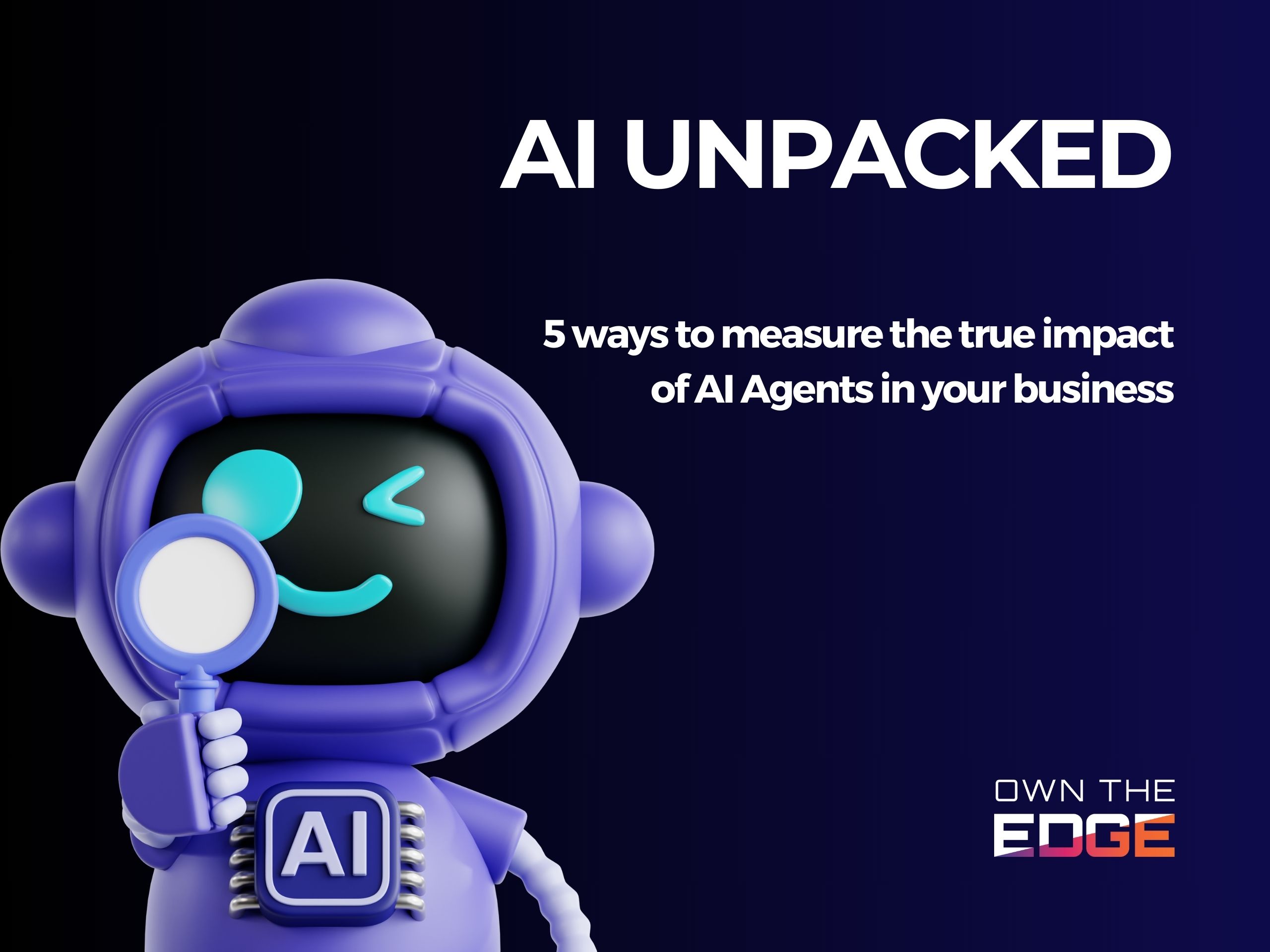 5 ways to measure the true impact of AI Agents in your business